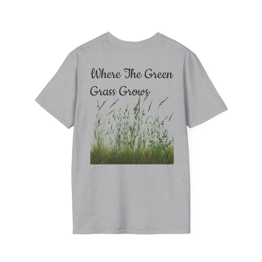 Where The Green Grass Grows T-Shirt