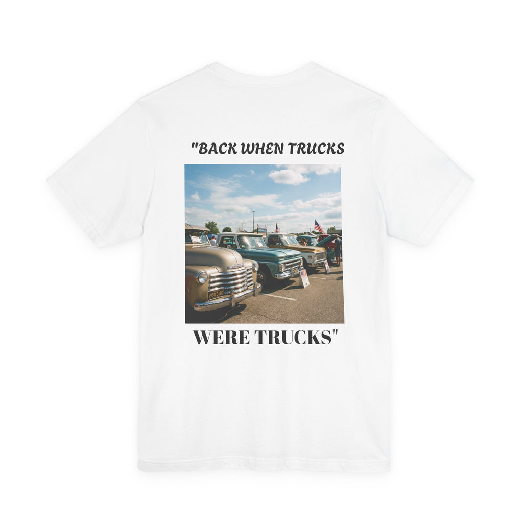 "Back When Trucks Were Trucks" Pickup T‑Shirt