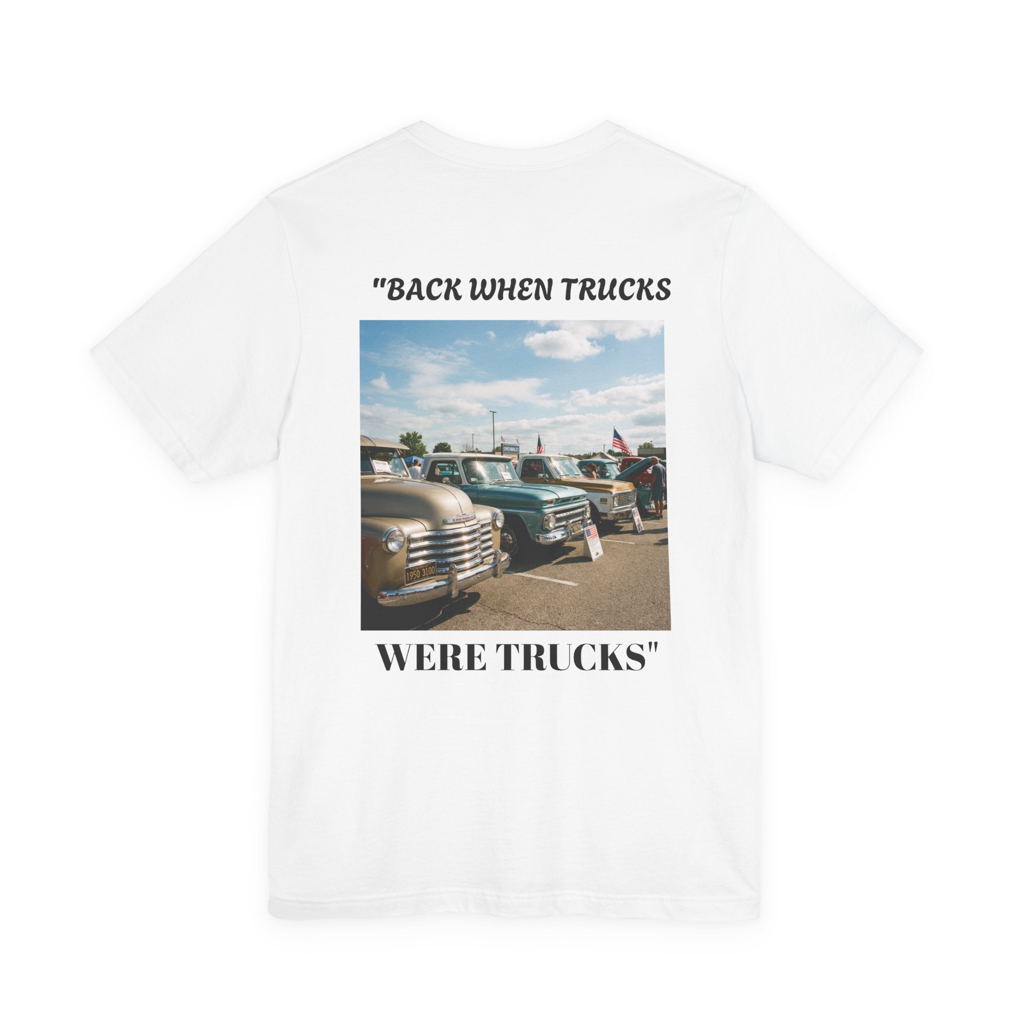 Truck Photo Tee — "Back When Trucks Were Trucks" Vintage Pickup T‑Shirt