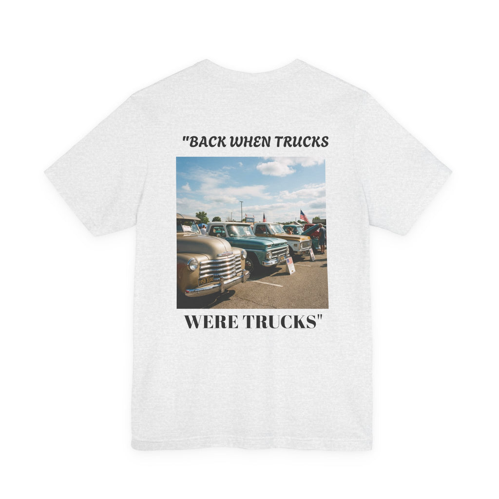 "Back When Trucks Were Trucks" Pickup T‑Shirt