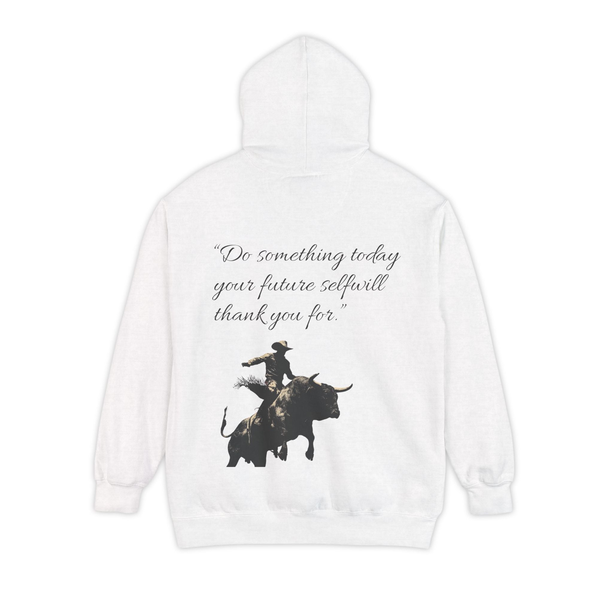 Bull Rider Graphic Hoodie – "Do Something Today Your Future Self Will Thank You For" Motivational Hoodie